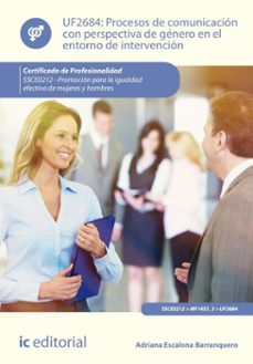 procesos de comunicacion con perspectiva de genero en el entorno de intervencion. ssce0212 (ebook)-adriana escalona barranquero-9788411844420