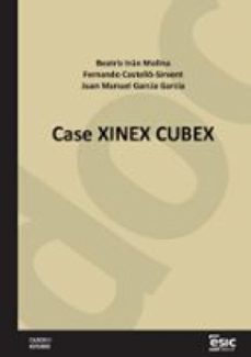 case xinex cubex (ebook)-beatriz irún molina-fernando castelló-sirvent-juan manuel garcía garcía-9788411921220