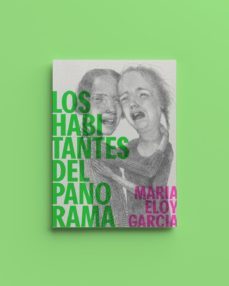 los habitantes del panorama-maria eloy garcia-9788412015720