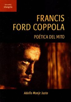 francis ford coppola: poetica del mito-adolfo monge justo-9788412077520