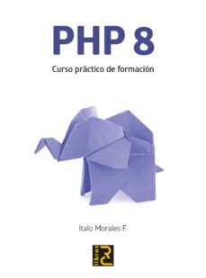 php 8. curso practico de formacion-italo morales f.-9788412286120