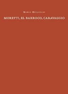 moretti, el barroco, caravaggio-marco mulazzani-9788412414820