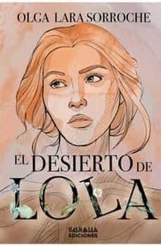 el desierto de lola-olga lara sorroche-9788412468120