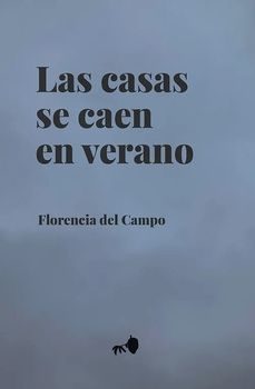 las casas se caen en verano-florencia del campo-9788412503920