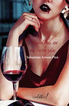 tinieblas en mi corazon-sebastian arrom piza-9788412563320