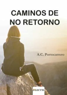 caminos de no retorno-a.c. portocarrero-9788412601220