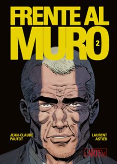frente al muro 2 de 2-jean claude pautot-laurent astier-9788412640120