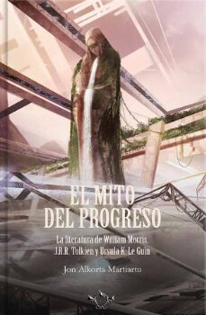 el mito del progreso-jon alkorta martiartu-9788412671520