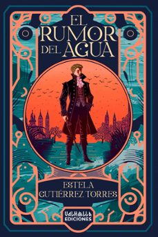 el rumor del agua-estela gutierrez torres-9788412747720