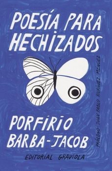 poesia para hechizados-porfirio barba jacob-9788412854220