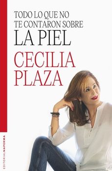 todo lo que no te contaron sobre la piel-cecilia plaza serrano-9788412939620