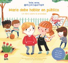 todos somos especiales : maria debe hablar en publico (ansiedad) un libro sobre la ansiedad-9788413185620