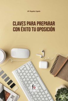 claves para preparar con exito tu oposicion-maria de los angeles capelo perez-9788413239620