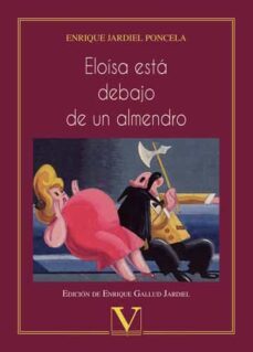 eloisa esta debajo de un almendro-enrique jardiel poncela-9788413370620