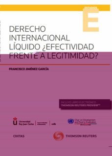civitas :derecho internacional liquido ¿efectividad frente a legitimidad-francisco jimenez garcia-9788413452920