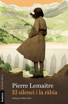 el silenci i la rabia-pierre lemaitre-9788413585420