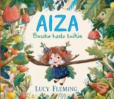 aiza, basoko hosto txikia-lucy fleming-9788413707020