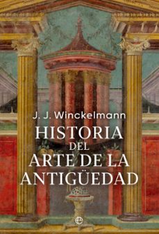 historia del arte de la antiguedad-johann joachim winckelmann-9788413846620