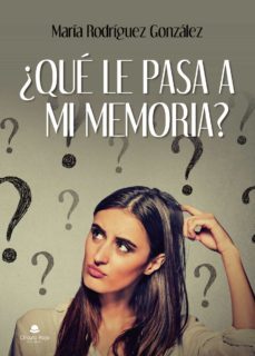 ¿que le pasa a mi memoria? (ebook)-maria rodriguez gonzalez-9788413859620
