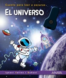 el universo: cuento leer a oscuras-ignasi valios i buñuel-9788414334720