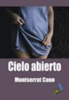 cielo abierto-montserrat cano-9788415019220