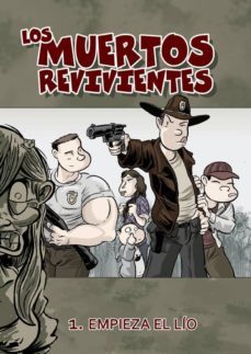 los muertos revivientes nº 1: empieza el lio (3ª ed)-9788415201120