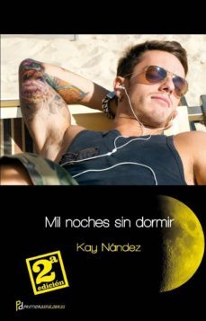 mil noches sin dormir (2ª ed.)-kay nandez-9788415294320