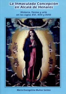 la inmaculada concepcion en alcala de henares-maria evangelina muñoz santos-9788415537120
