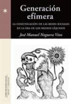 generacion efimera-jose manuel noguera vivo-9788415544920