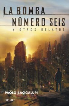 la bomba numero seis y otros relatos-9788415831020