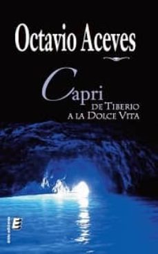 capri, de tiberio a la dolce vita-octavio aceves-9788415883920
