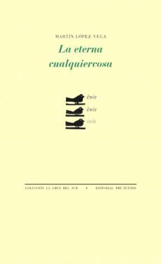 la eterna cualquiercosa-martin lopez vega-9788415894520