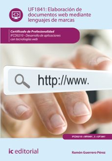 (i.b.d.) ifcd0210 elaboracion de documentos web mediante lenguaje s de marcas desarrollo de aplicaciones con tecnologias web-9788416109920