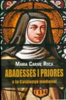 abadesses i priores a la catalunya medieval-maria carme roca-9788416166220
