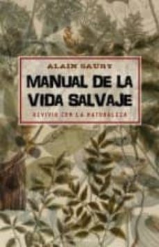 manual de la vida salvaje-alain saury-9788416192120