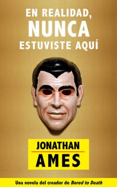 en realidad, nunca estuviste aqui-jonathan ames-9788416223220