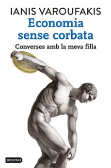 economia sense corbata:converses amb la meva filla-yanis varoufakis-9788416297320