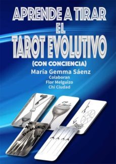aprende a tirar el tarot evolutivo (con conciencia)-9788416316120