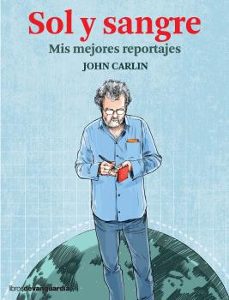 sol y sangre. mis mejores reportajes-9788416372720