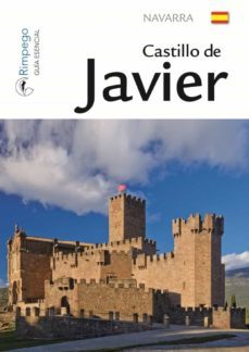 castillo de javier, navarra (guia esencial)-9788416610020