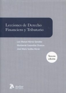 lecciones de derecho financiero y tributario-luis manuel alonso gonzalez-9788416652020