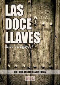 las doce llaves-maria villamayor-9788416772520