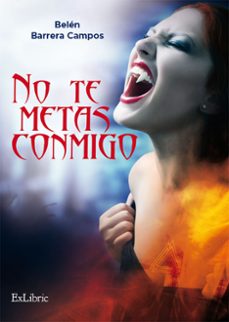 (i.b.d.) no te metas conmigo-belen barrera campos-9788416848720