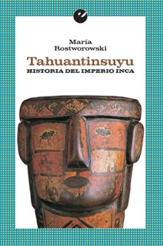 tahuantinsuyu. historia del imperio inca-maria rostworowski-9788416876020