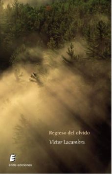 regreso del olvido-victor manuel lacambra gambau-9788416947720