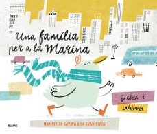 una familia per a la marina: una petita gavina a la gran ciutat-9788416965120
