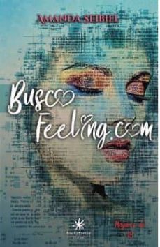 busco feeling:la unica historia contada de una plataforma de dating-9788417008420