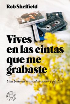 vives en las cintas que me grabaste: una historia de amor y perdida-9788417059620