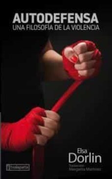 autodefensa (premio frantz fanon 2018. premio escritos sociales 2019)-elsa dorlin-9788417065720