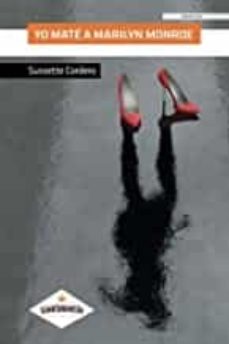 yo mate a marilyn monroe-sussette cordero-9788417104320